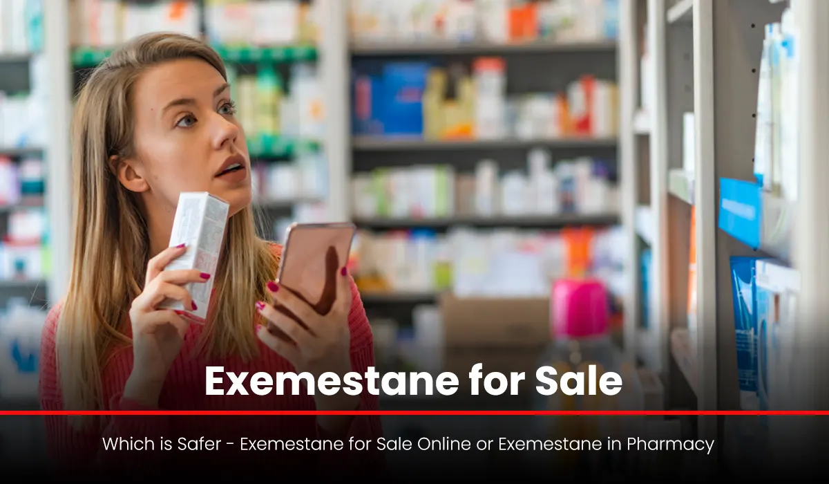 Which is Safer - Exemestane for Sale Online or Exemestane in Pharmacy?